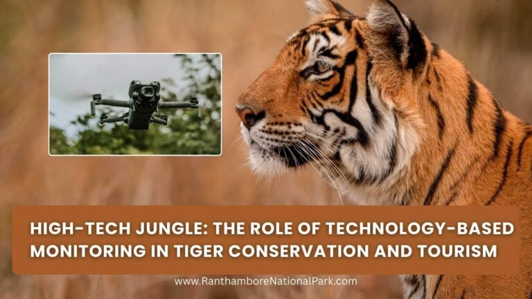 The Role of Technology-Based Monitoring in Tiger Conservation and Tourism
